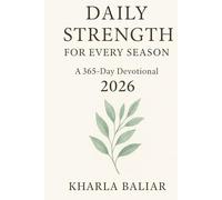 DAILY STRENGTH FOR EVERY SEASON: A 365 Day Devotional