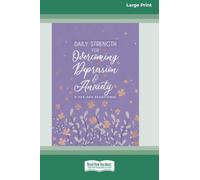 Daily Strength for Overcoming Depression & Anxiety: A 365-Day Devotional (16pt Large Print Edition)