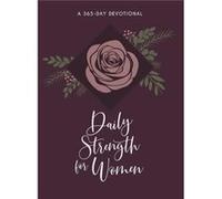 Daily Strength for Women 365 Daily Devotional by Broadstreet Publishing Broadstreet Publishing (Auteur)