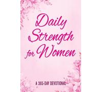 Daily Strength for Women: A 365 - Day Devotional by GS Media