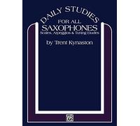 Daily Studies for Saxophones: Scales, Arpeggios & Tuning Etudes