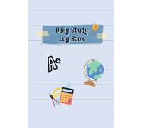 Daily Study Log Book: For Planning daily study goals and to do list, Consisting of Undated calendar and Lined papers for note, 120 pages, Size 6"x 9".