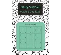 Daily Sudoku, Puzzle a Day 2026: Sudoku for each day of 2026. Normal Difficulty, Keep the mind Sharp| 6x9 inches, 122 Pages | Designed to Entertain ... Gifts for Holidays, Vacations, and Relaxation