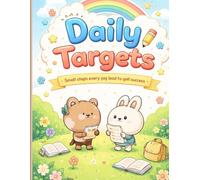 Daily Targets: Small steps every day lead to big