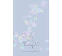 Daily Thoughts Butterfly Dreams Edition: A Lined Non Dated Journal To Reflect, Release and Find Clarity Each Day