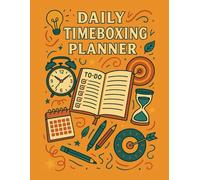 Daily Timeboxing Planner: Plan Your Day with Purpose | Daily Time boxing Journal with To-Do List, Big Goals, Mind Dump & Notes | Time Block Journal ... Productivity - 8 × 11.5 inches - 100 Pages