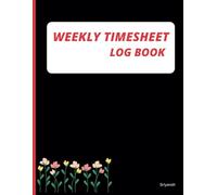Daily Timesheet Log Book to Record Work Hours | Employee Time In and Out Tracker | Work Log Book for Staff, Contractors, Businesses | 8.5" x 11", 120 Pages
