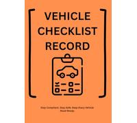 Daily Vehicle Safety Inspection Log Book: Company Fleet Defect Reporting & Maintenance Check Record: Driver Walkaround Checklist Forms | Pre-Trip & ... Sheets | Fleet Compliance & Safety Tracking