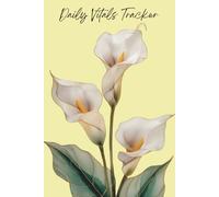 Daily Vitals Tracker: Simple Daily Health Logbook for Monitoring Blood Pressure, Oxygen Levels, Glucose, Heart Rate & More