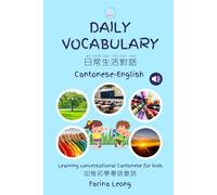 Daily Vocabulary Cantonese-English: Learning conversational Cantonese for kids