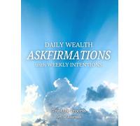 Daily Wealth ASKFIRMATIONS with weekly Intentions: Trust the Process