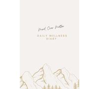 Daily Wellness Diary: Mind over Matter