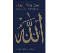 Daily Wisdom Selections from the Holy Quran Abdur Raheem Kidwai (Auteur)