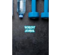 Daily Workout Journal: Fitness and Nutrition Planner: 365-Day Personal Performance Tracker for Strength Training, Calisthenics & Healthy Habits. Includes Daily Schedule, Meal Log, and Goal Setting.