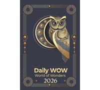 Daily WOW: World of Wonders with 12-Month 2026 Planner