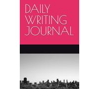 DAILY WRITING NOTES: Write every day, even if it’s just for a few minutes.