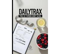 DailyTrax: The 12-Week Diet Log