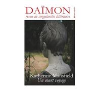 Daïmon - Hors Série : Katherine Mansfield - Un Court Voyage