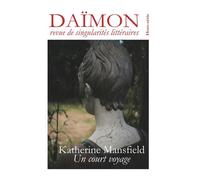 Daïmon - Hors série : Katherine Mansfield - Un court voyage - Katherine Mansfield - Les Defricheurs - broché - Récit