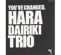 Dairiki Hara Trio - You've Changed
