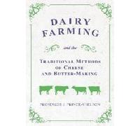 Dairy Farming And The Traditional Methods Of Cheese And Butter-Making