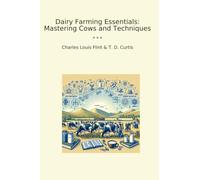 Dairy Farming Essentials: Mastering Cows and Techniques