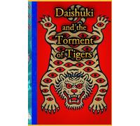 Daishuki and the Torment of Tigers
