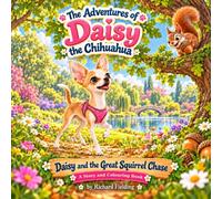 Daisy and the Great Squirrel Chase: A Story and Colouring Book