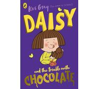 Daisy and the Trouble with Chocolate: A funny story for 5-7 year olds from the bestselling author of OI FROG