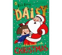 Daisy and the Trouble with Christmas Kes Gray (Auteur)