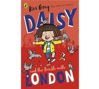 Daisy and the Trouble With London by Kes Gray Kes Gray (Auteur)