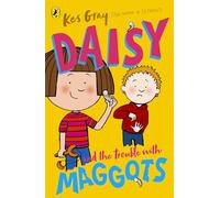 Daisy and the Trouble with Maggots