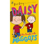Daisy and the Trouble with Maggots