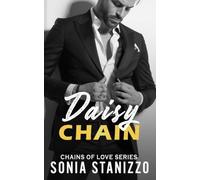 Daisy Chain: An Opposites Attract Forbidden Romance (Chains of Love Series Book 1)