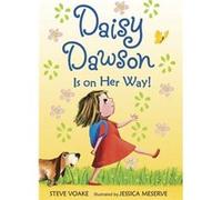 Daisy Dawson Is on Her Way by Steve Voake & Illustrated by Jessica Meserve Steve Voake (Auteur)
