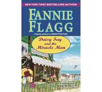 Fannie Flagg – Daisy Fay And The Miracle Man