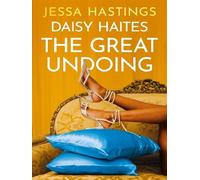 Daisy Haites – The Great Undoing: Book 4