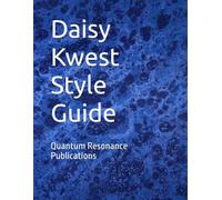 Daisy Kwest Style Guide: Quantum Resonance Publications