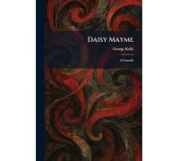 Daisy Mayme: A Comedy