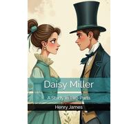 Daisy Miller: A Study in Two Parts