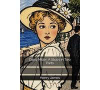 Daisy Miller: A Study in Two Parts