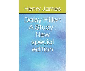Daisy Miller: A Study: New special edition