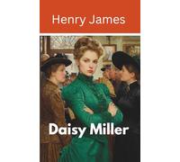 Daisy Miller, A Study: The Price of Freedom (Annotated)