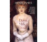 Daisy Miller: A Study (Warbler Classics Annotated Edition)