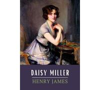 Daisy Miller: LARGE PRINT - Henry James Classic Short Story