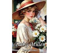 Daisy Miller: The Original 1879 Literary Classics