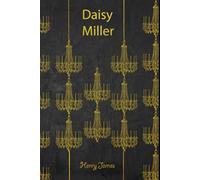 Daisy Miller: With original illustrations