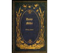 Daisy Miller: With original illustrations