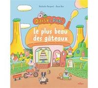 Nathalie Dargent – Daisy & Pobi – Le plus beau des gâteaux – Album jeunesse – Cartonné