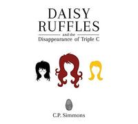 Daisy Ruffles And The Disappearance Of Triple C